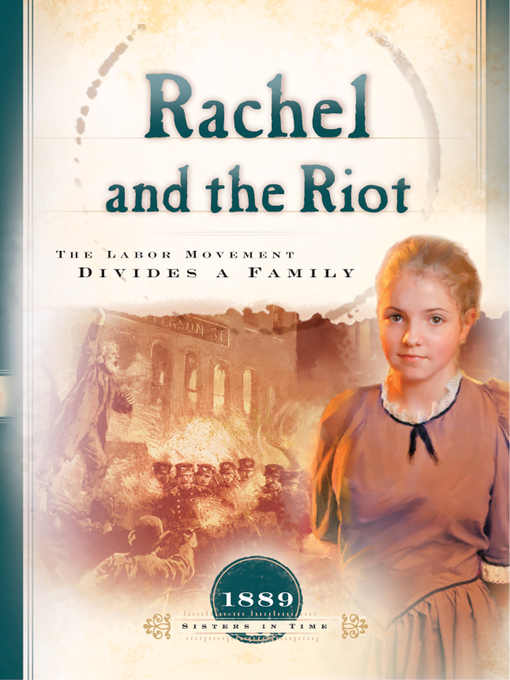 Rachel and the riot : the labor movement divides a family